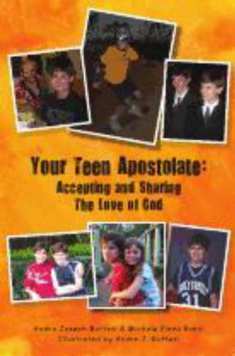 9781935356066: Title: Your Teen Apostolate Accepting and Sharing the Lov