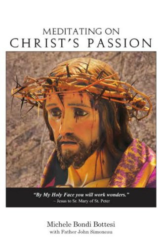 Beispielbild fr Meditating on Christ's Passion zum Verkauf von Better World Books