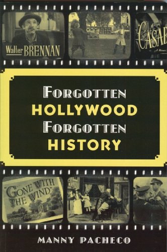 Beispielbild fr Forgotten Hollywood Forgotten History : Starring the Great Character Actors of Hollywood's Golden Age zum Verkauf von Better World Books