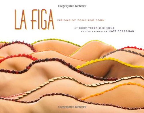 Beispielbild fr La Figa: Visions of Food and Form zum Verkauf von SecondSale