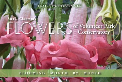 9781935359814: Flowers of Volunteer Park Conservatory: Blooming Month by Month