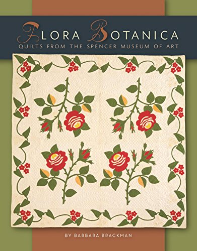 Beispielbild fr Flora Botanica: Quilts from the Spencer Museum of Art zum Verkauf von HPB-Emerald