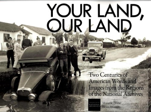 Stock image for Your Land, Our Land: Two Centuries of American Words and Images from the Regions of the National Archives for sale by HPB Inc.