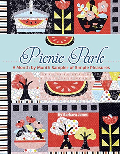 Beispielbild fr Picnic Park : A Month by Month Sampler of Simple Pleasures zum Verkauf von Better World Books