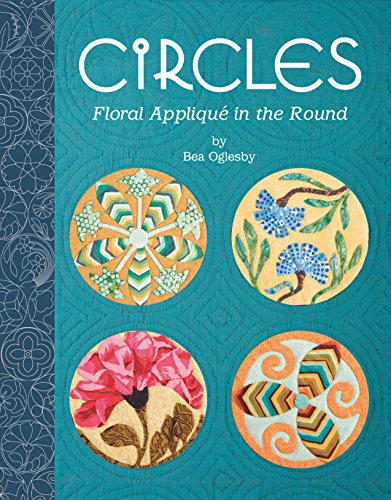 Stock image for Circles: Floral Applique in the Round for sale by The Civil War Book Shop