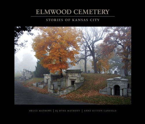 9781935362678: Elmwood Cemetery: Stories of Kansas City