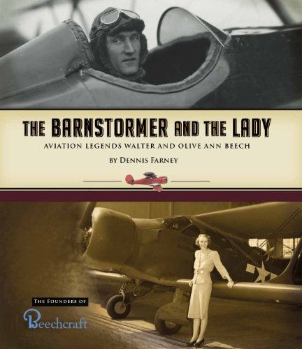 Stock image for The Barnstormer and the Lady: Aviation Legends Walter and Olive Ann Beech for sale by HPB-Ruby