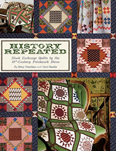 9781935362913: History Repeated: Block Exchange Quilts by the 19th Century Patchwork Divas