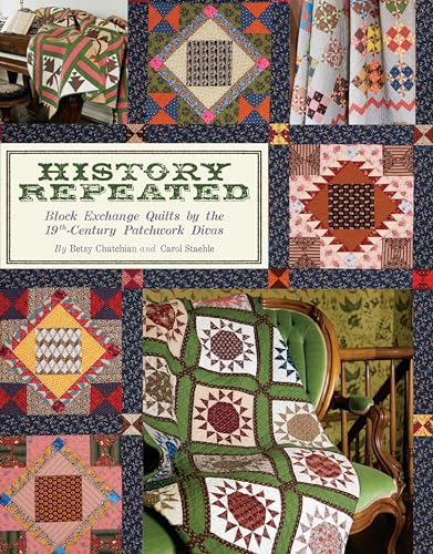 Stock image for History Repeated: Block Exchange Quilts by the 19th Century Patchwork Divas for sale by Save With Sam