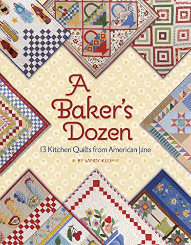 Stock image for A Baker's Dozen: 13 Kitchen Quilts from American Jane for sale by Front Cover Books