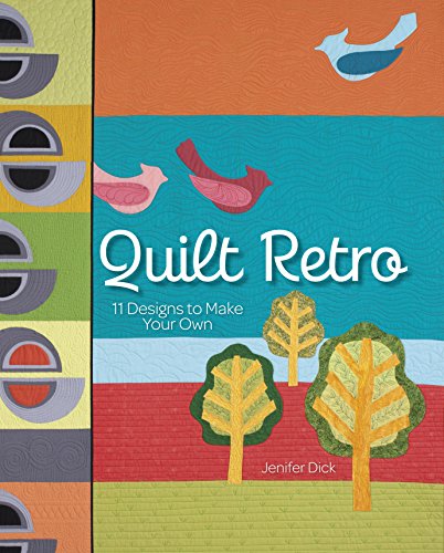 Stock image for Quilt Retro: 11 Designs to Make Your Own for sale by ThriftBooks-Dallas
