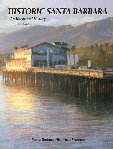 9781935377146: Historic Santa Barbara: An Illustrated History