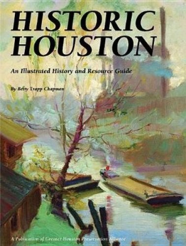 Beispielbild fr Historic Houston: An Illustrated History and Resource Guide zum Verkauf von Adkins Books