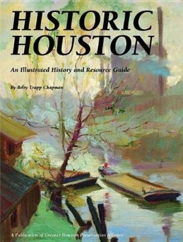 9781935377351: Historic Houston: An Illustrated History and Resource Guide