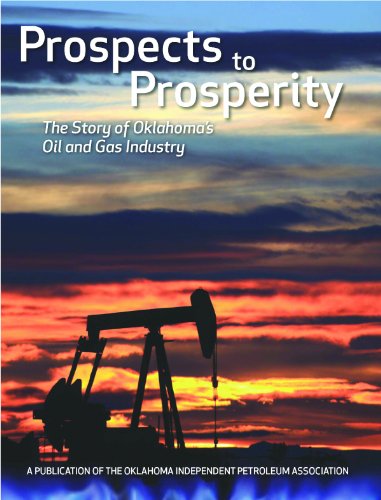 9781935377894: Prospects top Prosperity: The Story of Oklahoma's Oil and Gas Industry