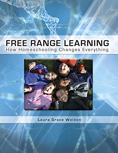 Stock image for Free Range Learning: How Homeschooling Changes Everything for sale by AwesomeBooks