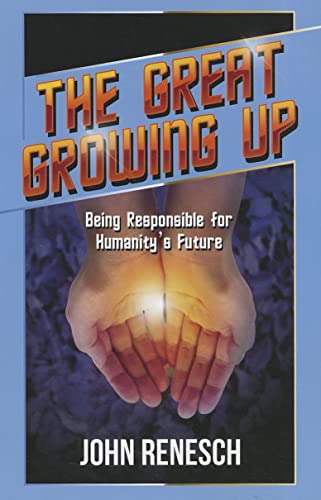 Stock image for GREAT GROWING UP: Being Responsible for Humanity's Future for sale by WorldofBooks