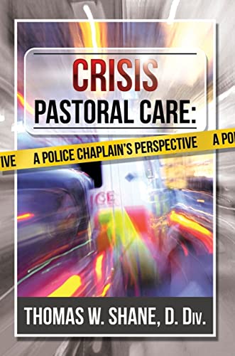 Beispielbild fr Crisis Pastoral Care: A Police Chaplain's Perspective zum Verkauf von Books From California