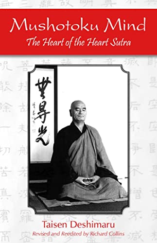 Beispielbild fr Mushotoku Mind: The Heart of the Heart Sutra zum Verkauf von Books From California