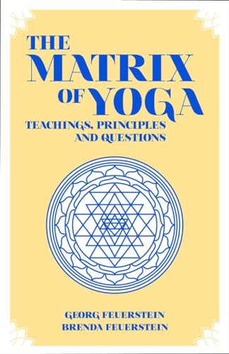 Stock image for The Matrix of Yoga: Teachings, Principles and Questions for sale by Books From California