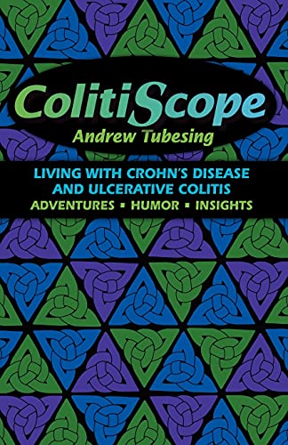 Beispielbild fr Colitiscope: Living with Crohns Disease and Ulcerative Colitis zum Verkauf von Goodwill of Colorado