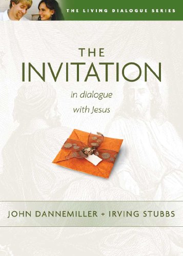 The Invitation : In Dialogue with Jesus - Jack Dannemiller; Irving Stubbs