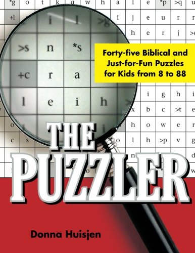Stock image for The Puzzler: Forty-five Biblical and Just-for-Fun Puzzles for Kids from 8 to 88 for sale by Revaluation Books