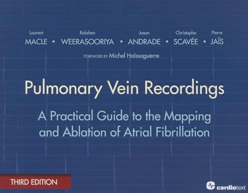 Beispielbild fr Pulmonary Vein Recordings: A Practical Guide to the Mapping and Ablation of Atrial Fibrillation zum Verkauf von HPB-Red