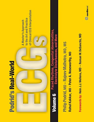 Beispielbild fr Podrid's Real-World ECGs, Vol 6: Paced Rhythms, Congenital Abnormalities, Electrolyte Disturbances, and More zum Verkauf von BooksRun