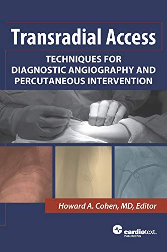 Beispielbild fr Transradial Access: Techniques for Diagnostic Angiography and Percutaneous Intervention zum Verkauf von killarneybooks