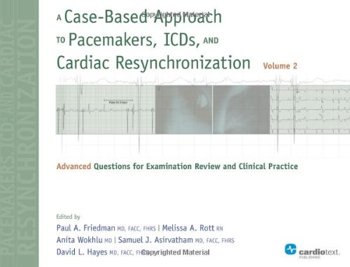 Stock image for A Case-Based Approach to Pacemakers, Icds, and Cardiac Resynchronization: Advanced Questions for Examination Review and Clinical Practice Vol 2 for sale by ThriftBooks-Atlanta