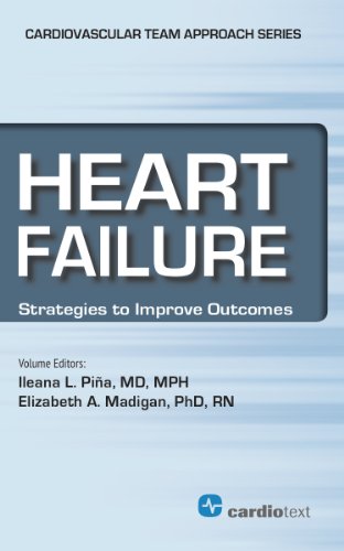 Beispielbild fr Heart Failure: Strategies to Improve Outcomes (Cardiovascular Diseases: a Multidisciplinary Team Approach for Management and Pr) (Cardiovascular Team Approach) zum Verkauf von Books From California