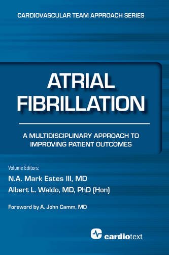 Stock image for Atrial Fibrillation: A Multidisciplinary Approach to Improving Patient Outcomes (Cardiovascular Team Approach) for sale by SecondSale