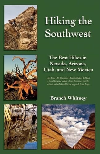 Stock image for Hiking the Southwest The Best Hikes in Nevada, Arizona, Utah, New Mexico The Best Hikes in Nevada, Arizona, Utah, and New Mexico for sale by PBShop.store US