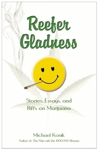 Stock image for Reefer Gladness Stories, Essays Riffs on Marijuana Stories, Essays, and Riffs on Marijuana for sale by PBShop.store US