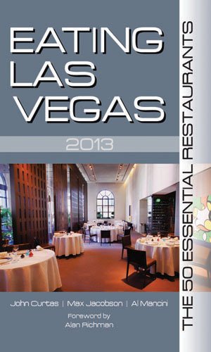 Stock image for Eating Las Vegas 2013: The 50 Essential Restaurants for sale by ThriftBooks-Atlanta