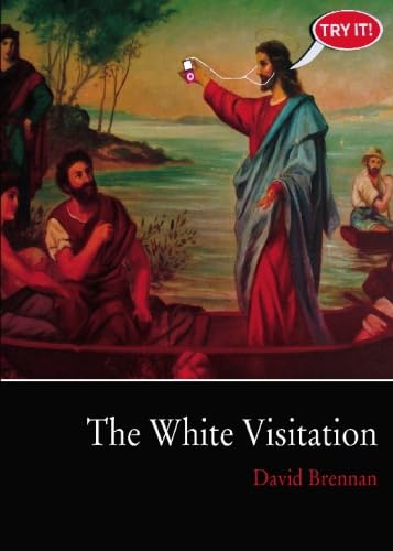 The White Visitation (9781935402756) by Brennan, David