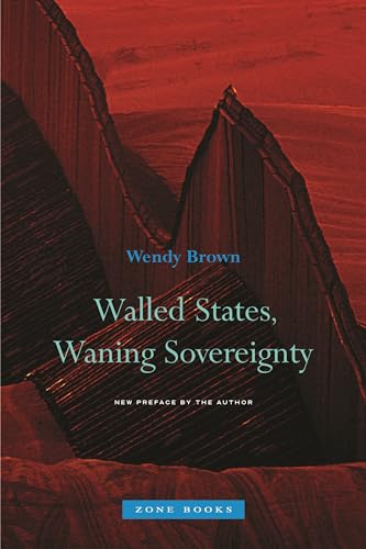 Beispielbild fr Walled States, Waning Sovereignty Zone Books zum Verkauf von PBShop.store US