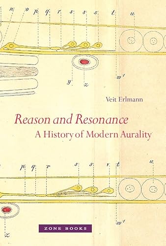 9781935408055: Reason and Resonance – A History of Modern Aurality