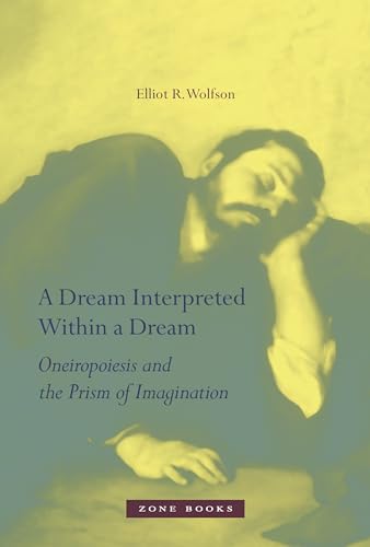 A Dream Interpreted within a Dream (Hardcover) - Elliot R. Wolfson