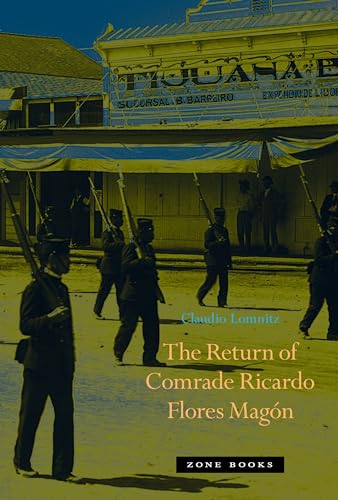 Stock image for The Return of Comrade Ricardo Flores Mag n (Zone Books) for sale by HPB-Ruby