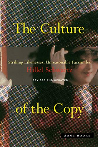 Imagen de archivo de The Culture of the Copy : Striking Likenesses, Unreasonable Facsimiles a la venta por Better World Books
