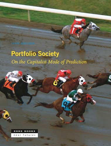 9781935408741: Portfolio Society: On the Capitalist Mode of Prediction (Near Future Series)
