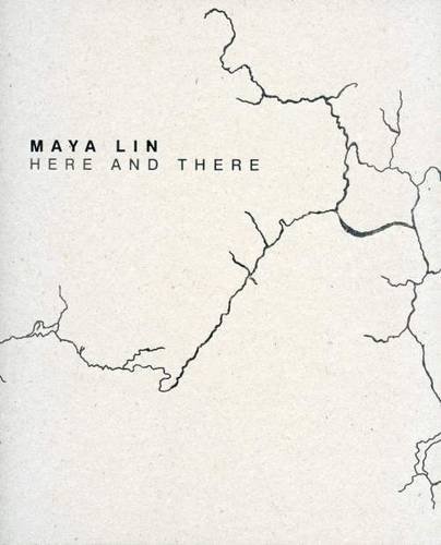 Stock image for Maya Lin: Here and There for sale by Mullen Books, ABAA