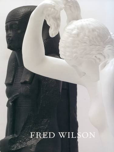 9781935410607: Fred Wilson - Sculptures, Paintings and Installations 2004-2014