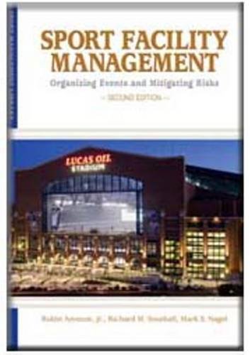 9781935412076: Sport Facility Management: Organizing Events & Mitigating Risks