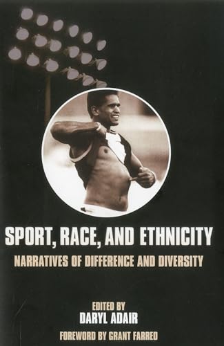 Beispielbild fr Sport, Race, and Ethnicity: Narratives of Difference and Diversity (Sport & Global Cultures) zum Verkauf von SecondSale