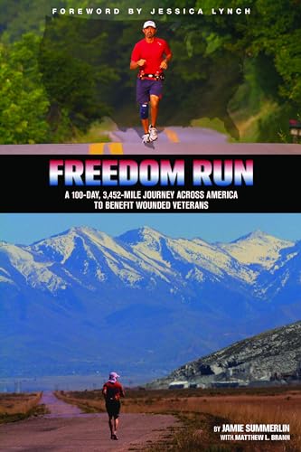 Beispielbild fr Freedom Run: A 100-Day, 3,452-Mile Journey Across America to Benefit Wounded Veterans zum Verkauf von Wonder Book