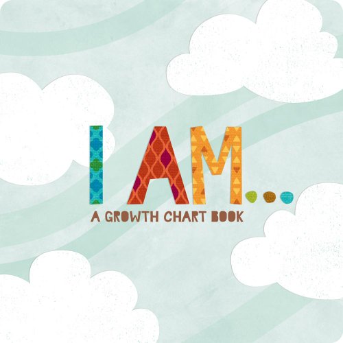 Imagen de archivo de I Am: Inspiring Child?s Board Book and Growth Chart a la venta por SecondSale