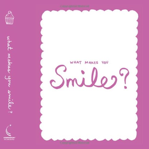 Beispielbild fr What Makes You Smile zum Verkauf von Better World Books